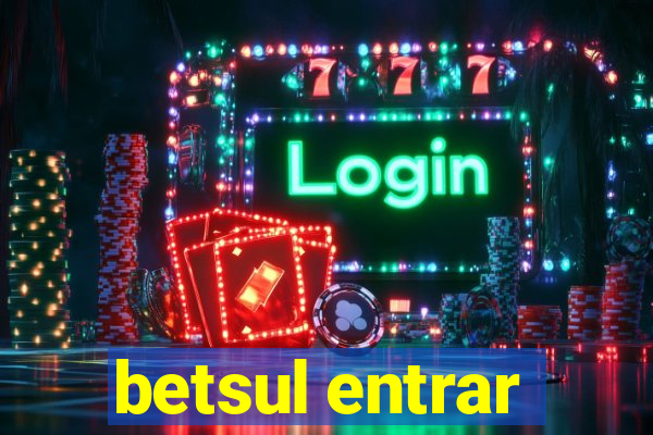 betsul entrar